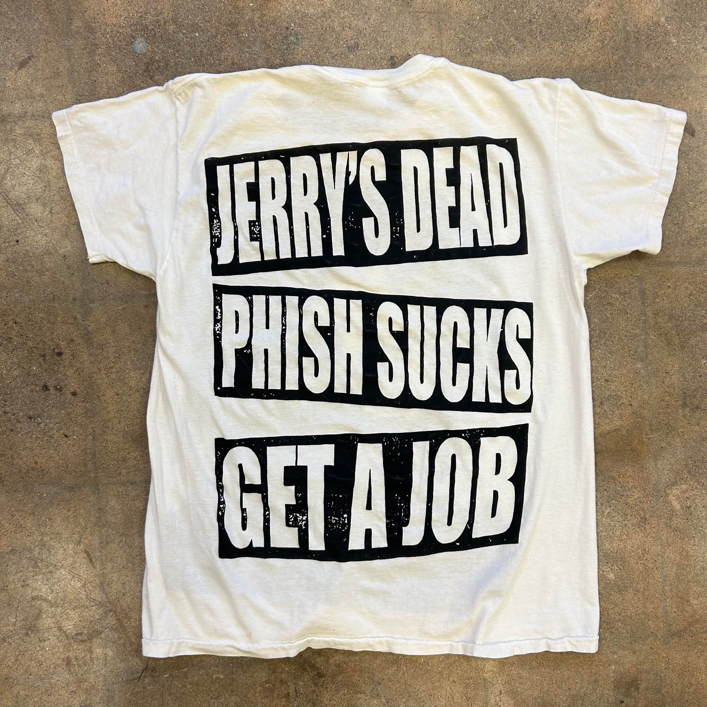 JERRY'S DEAD PHISH SUCKS GET A JOB T SHIRT